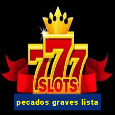 pecados graves lista